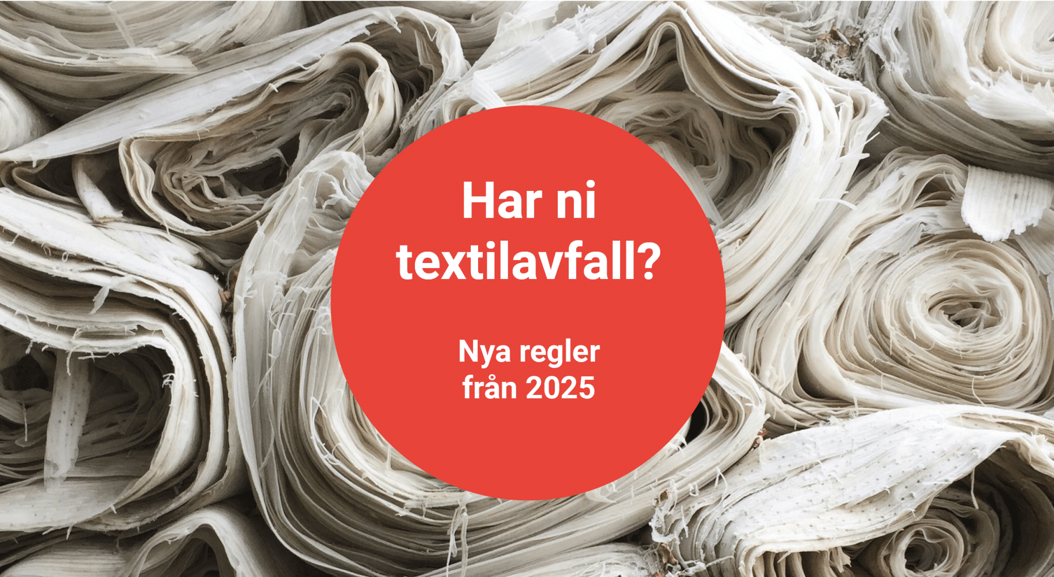 Featured image for “Ny lag om insamling av textilavfall – vad du som verksamhet behöver veta”